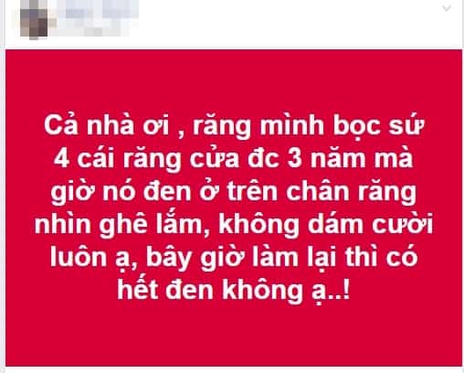  Một bạn nữ chia sẻ sau khi bọc răng sứ với giá mỗi răng 3 triệu đồng.
